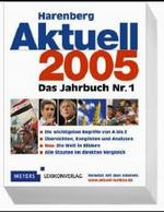 Harenberg Aktuell 2005 : Das Jahrbuch Nr.1 （21. Jg. 2004. 756 S. 19,5 cm）