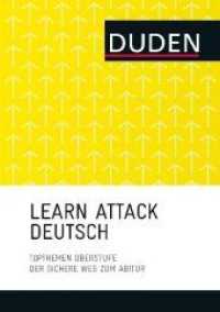 LEARN ATTACK Deutsch : Topthemen Oberstufe. Der sichere Weg zum Abitur