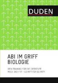 Abi im Griff - Biologie : Dein Training für die Oberstufe. Macht dich fit - Schritt für Schritt (Duden， SMS - Schnell-Merk-System)