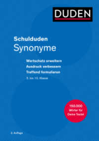 Schulduden Synonyme : Wortschatz erweitern - Ausdruck verbessern - treffend formulieren. 150 000 Wörter für deine Texte! (Schulduden) （2. Aufl. 2025. 656 S. 190 mm）