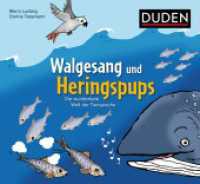 Walgesang und Heringspups - Die wunderbare Welt der Tiersprache (Bilderbuch) （2021. 64 S. 190 x 210 mm）