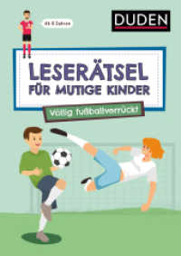 Leserätsel für mutige Kinder - Völlig fußballverrückt - ab 7 Jahren (Rätsel für mutige Kinder) （2024. 80 S. 240 mm）