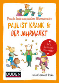Pauls hasenstarke Abenteuer Bd.2 : Paul ist krank & Auf dem Jahrmarkt. Mit Sammelstickern! (Duden Minis 2) （2017. 32 S. m. zahlr. Illustr. 148 mm）
