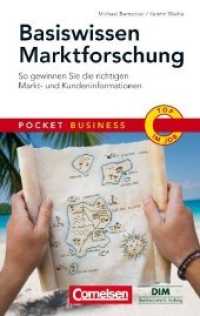 Basiswissen Marktforschung : So gewinnen Sie die richtigen Markt- und Kundeninformationen (Cornelsen Scriptor - Pocket Business) （2009. 125 S. m. 27 zweifarb. Ab. 160 mm）