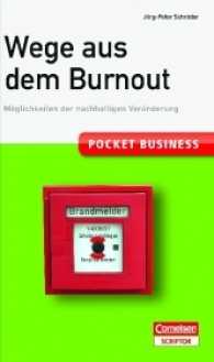 Wege aus dem Burnout : Möglichkeiten der nachhaltigen Veränderung (Pocket Business)