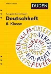 Deutschheft 6. Klasse (Kurz geübt & schnell kapiert) （1. Auflage. 2013. 64 S. m. zahlr. Abb. 240 mm）