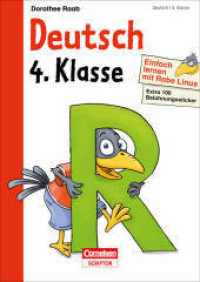 Deutsch 4. Klasse : Mit Stickern zur Belohnung. Kleinschrittige und leicht verständliche Übungen. (Mein großer Lernspaß mit Rabe Linus) （1. Auflage. 2014. 96 S. Inklusive Belohnungssticker sowie zahlreichen）