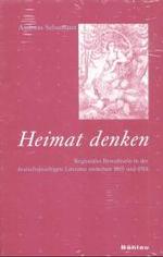 ドイツ文学に見る地方主義的意識１８１５－１９１４年<br>Heimat denken : Regionales Bewußtsein in der deutschsprachigen Literatur zwischen 1815 und 1914. Habil.-Schr. （2002. VIII, 316 S. m. Abb. 23,5 cm）