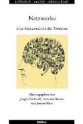ネットワーク：モデルネの文化技術<br>Netzwerke : Eine Kulturtechnik der Moderne (Literatur, Kultur, Geschlecht, Große Reihe Bd.29) （2004. 357 S. 10 Abb. auf Taf. 23 cm）