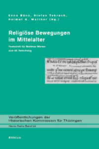Religiöse Bewegungen im Mittelalter : Festschrift für Matthias Werner zum 65. Geburtstag. (Veröffentlichungen der Historischen Kommission für Thüringen. Kleine Reihe Band 024) （2007. XXVIII, 783 S. 41 schw.-w. Abb. auf 24 Taf., 1 Frontispiz. 236 m）