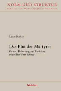Das Blut der Märtyrer : Genese, Bedeutung und Funktion mittelalterlicher Schätze (Norm und Struktur Band 031) （2009. 432 S. 51 s/w-Abb. auf 32 Taf. 236 mm）