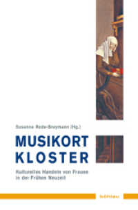 Musikort Kloster, m. Audio-CD : Kulturelles Handeln von Frauen in der Frühen Neuzeit (Musik - Kultur - Gender Bd.6) （2009. VI, 274 S. 34 s/w-Abb. und 11 farb. Abb. Mit Musik-CD. 228 mm）