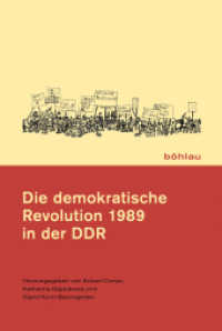Die demokratische Revolution 1989 in der DDR （2009. 304 S. m 24 Abb. auf 16 Taf. 22.9 cm）
