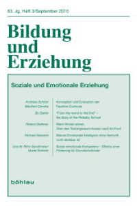 Bildung und Erziehung / Soziale und emotionale Erziehung (Bildung und Erziehung 63,3 (2010)) （2010. II, 126 S. 23 cm）