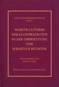 Martin Luthers Dekalogpredigten in der Übersetzung von Sebastian Münster (Archiv zur Weimarer Ausgabe der Werke Martin Luthers Band 010) （2011. XXVI, 192 S. 11 Illustration(en), schwarz-weiß. 266 mm）