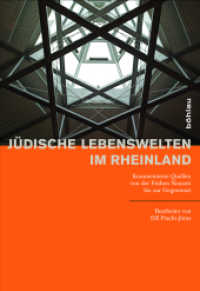 Jüdische Lebenswelten im Rheinland : Kommentierte Quellen von der Frühen Neuzeit bis zur Gegenwart （2011. XIV, 404 S. Mit 19 s/w-Abb., 1 farbige Karte in Rückentasch）