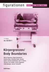 Körpergrenzen / Body Boundaries : Herausgegeben von: Therese Frey Steffen. Dtsch.-Engl. (Figurationen 12,2) （2011. 135 S. Einige s/w-Abb. 23 cm）
