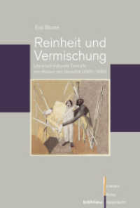 Reinheit und Vermischung : Literarisch-kulturelle Entwürfe von 'Rasse' und Sexualität (1900-1930). Dissertationsschrift (Literatur-Kultur-Geschlecht Band 059) （2011. 354 S. 6 Illustration(en), unspezifiziert. 230 mm）