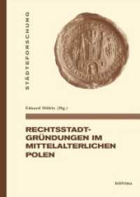 Rechtsstadtgründungen im mittelalterlichen Polen (Städteforschung. Reihe A: Darstellungen Band 081) （2011. 403 S. s/w-Abb. 244 mm）