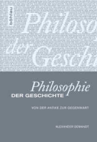 歴史の哲学<br>Philosophie der Geschichte : Von der Antike zur Gegenwart （2011. 438 S. 237 mm）