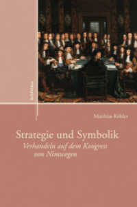 Strategie und Symbolik : Verhandeln auf dem Kongress von Nimwegen. Dissertationsschrift (Externa Band 003) （2011. XII, 543 S. 235 mm）