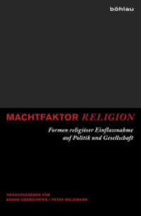 Machtfaktor Religion : Formen religöser Einflussnahme auf Politik und Gesellschaft （2011. 272 S. 23.5 cm）