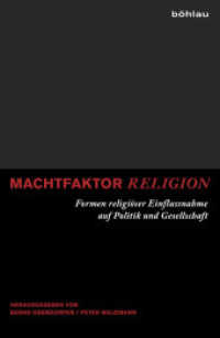 Machtfaktor Religion : Formen religöser Einflussnahme auf Politik und Gesellschaft （2011. 272 S. 235 mm）