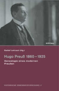 Hugo Preuß 1860-1925 : Genealogie eines modernen Preußen (Historische Demokratieforschung Band 002) （2011. 364 S. 1 s/w-Abb., 2 s/w-Karten. 236 mm）