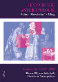 Historische Anthropologie : Kultur - Gesellschaft - Alltag. Thema: 20 Jahre Zeitschrift Historische Anthropologie (Historische Anthropologie 20,2) （2012. 126 S. 24 cm）