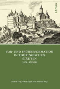 Vor- und Frühreformation in thüringischen Städten (1470-1525/30) (Quellen und Forschungen zu Thüringen im Zeitalter der Reformation Band 001) （2013. XII, 482 S. 16 s/w-Abb. 23.5 cm）