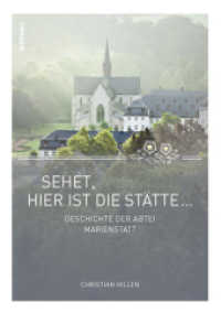 »Sehet, hier ist die Stätte ...«; . : Geschichte der Abtei Marienstatt （2012. 462 S. 26 s/w-Abb.und 23 farb. Abb. auf Taf. 246 mm）