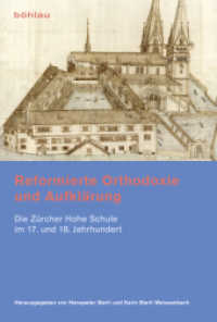 Reformierte Orthodoxie und Aufklärung : Die Zürcher Hohe Schule im 17. und 18. Jahrhundert （2012. 452 S. 24 s/w-Abb. 23 cm）