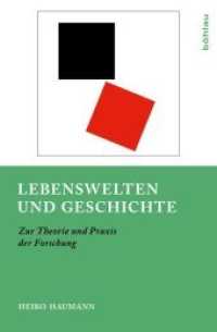 Lebenswelten und Geschichte : Zur Theorie und Praxis der Forschung （2012. 533 S. 7 s/w u. 10 farb. Abb. 238 mm）