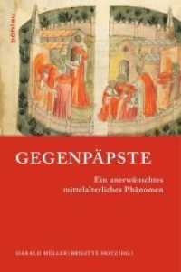 Gegenpäpste : Ein unerwünschtes mittelalterliches Phänomen (Papsttum im mittelalterlichen Europa Band 001) （2012. 468 S. 4 farb. Abb. 239 mm）