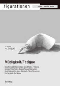 Müdigkeit/Fatigue : 14. Jahrgang (Figurationen 14,1) （2013. 120 S. Zahlreiche s/w-Abb. 23 cm）