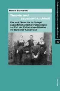 Theorie und Lebenswirklichkeit : Ehe und Eherechte im Spiegel sozialdemokratischer Forderungen zur Zeit der Zivilrechtskodifikation im deutschen Kaiserreich. Dissertationsschrift (Rechtsgeschichte und Geschlechterforschung Band 015, Teil) （2013. 221 S. 235 mm）
