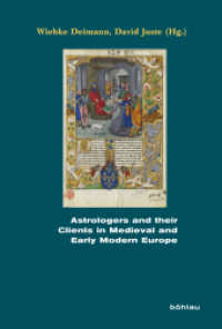 Astrologers and their Clients in Medieval and Early Modern Europe : Band zur Tagung 29. 30.09.2011, IKGF, Universität Erlangen (Beihefte zum Archiv für Kulturgeschichte Band 073) （2015. 229 S. 9 s/w-Abb. 235 mm）