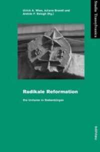 Radikale Reformation : Die Unitarier in Siebenbürgen (Studia Transylvanica Band 044) （2013. 397 S. 238 mm）