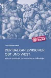 Der Balkan zwischen Ost und West : Mediale Bilder und kulturpolitische Prägungen. Habilitationsschrift (Osteuropa medial Band 006) （2014. X, 504 S. 120 s/w-Abb. 236 mm）