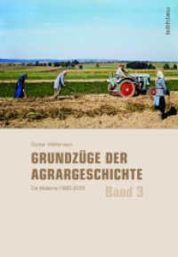 Grundzüge der Agrargeschichte; . (Grundzüge der Agrargeschichte Band 003) （2016. 230 S. 18 s/w-Abb. und Karten. 247 mm）