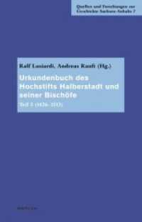 Urkundenbuch des Hochstifts Halberstadt und seiner Bischöfe : Teil 5 (1426-1513) (Quellen und Forschungen zur Geschichte Sachsen-Anhalts Band 007) （2015. 555 S. 236 mm）