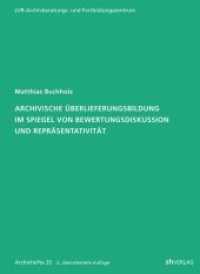 Archivische &Uuml;berlieferungsbildung im Spiegel von Bewertungsdiskussion und Repr&auml;sentativit&auml;t : Landschaftsverband Rheinland, LVR-Archivberatungs- und Fortbildungszentrum （2., &uuml;berarb. Aufl. 2011. 430 S. zahlr. s/w-Tab. und Graf. 218 mm）