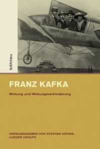 Franz Kafka : Wirkung und Wirkungsverhinderung (Intellektuelles Prag im 19. und 20. Jahrhundert Band 006) （2014. 436 S. 236 mm）
