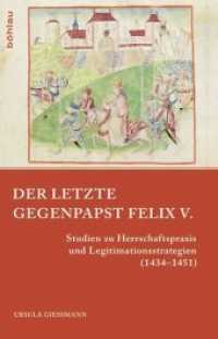 Der letzte Gegenpapst: Felix V. : Studien zu Herrschaftspraxis und Legitimationsstrategien (1434-1451). Dissertationsschrift (Papsttum im mittelalterlichen Europa Band 003) （2014. 410 S. 5 s/w-Abb. 236 mm）