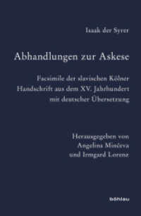 Abhandlungen zur Askese, 2 Bde. : Facsimile der slavischen Kölner Handschrift aus dem XV. Jahrhundert mit deutscher Übersetzung (Bausteine zur Slavischen Philologie und Kulturgeschichte. Reihe B: Editionen Band 028, Teil) （2015. XXXV, 1155 S. 2 farb. Abb. 237 mm）