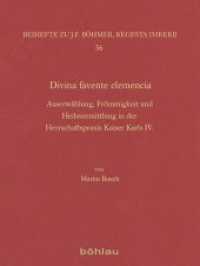 Divina favente clemencia : Auserwählung, Frömmigkeit und Heilsvermittlung in der Herrschaftspraxis Kaiser Karls IV (Regesta Imperii - Beihefte: Forschungen zur Kaiser- und Papstgeschichte des Mittelalters Band 036) （2015. XI, 734 S. 24 farb. und s/w-Abb. auf Taf. 236 mm）