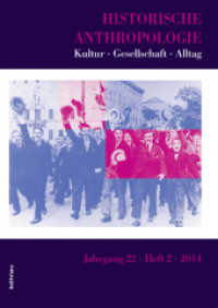 Historische Anthropologie Jg.22/2 : Kultur - Gesellschaft - Alltag (Historische Anthropologie 22,2) （2014. IV, 160 S. 11 s/w-Abb. 24 cm）