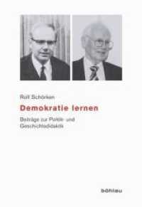 Demokratie lernen : Beiträge zur Politik- und Geschichtsdidaktik (Beiträge zur Geschichtskultur Band 038) （2017. 423 S. 210 mm）