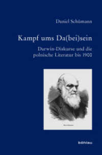 Kampf ums Da(bei)sein : Darwin-Diskurse und die polnische Literatur bis 1900 (Bausteine zur Slavischen Philologie und Kulturgeschichte. Reihe A: Slavistische Forschungen Band 081) （2015. 503 S. 235 mm）