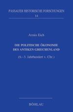 古代ギリシアの政治経済（紀元前６－３世紀）<br>Die politische &Ouml;konomie des antiken Griechenland (6.-3. Jahrhundert v. Chr.) : Habil.-Schr. (Passauer historische Forschungen Bd.14) （2006. 632 S.）